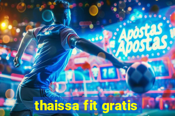 thaissa fit gratis